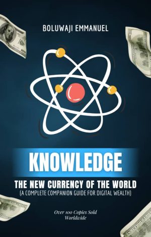 KNOWLEDGE - THE NEW CURRENCY OF THE WORLD